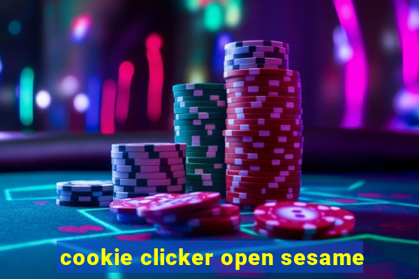 cookie clicker open sesame